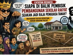 “Catatan Redaksi: Siapa yang Membisikkan Perubahan Lokasi Sekolah Rakyat di Desa Sukakarya? Publik Menuntut Transparansi”