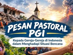 PGI Sampaikan Pesan Pastoral Terkait Bencana