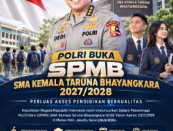 Polri Buka SPMB SMA Kemala Taruna Bhayangkara 2027/2028, Perluas Akses Pendidikan Berkualitas