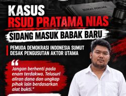 Dugaan Korupsi RSUD Pratama Nias, Pemuda Demokrasi Sumut Desak Kejaksaan Telusuri Aktor Lain